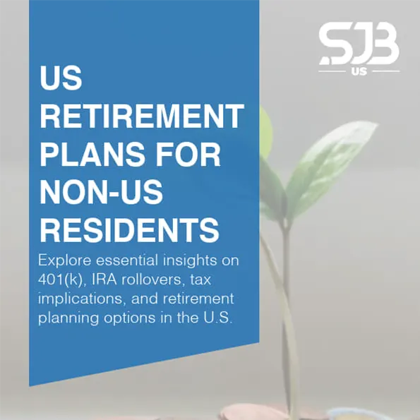 Brochure cover titled “US Retirement Plans for Non-US Residents” with a small plant sprouting from stacked coins in the background, symbolising financial growth.